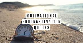 Quotes to Help You Defeat Procrastination